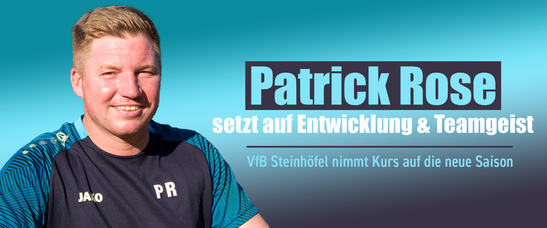 Patrick Rose setzt auf Entwicklung & Teamgeist