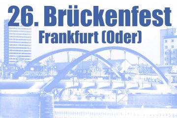26. Brückenfest in Frankfurt (Oder)