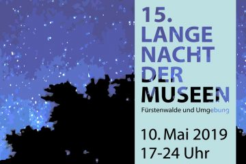 15. Lange Nacht der Museen in Fürstenwalde & Umgebung
