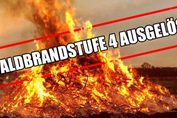 Waldbrandgefahrenstufe 4 – Kein offenes Feuer zu Ostern!