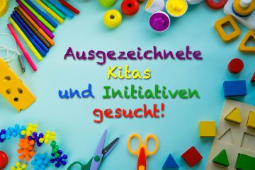 Ausgezeichnete Kitas und Initiativen gesucht!