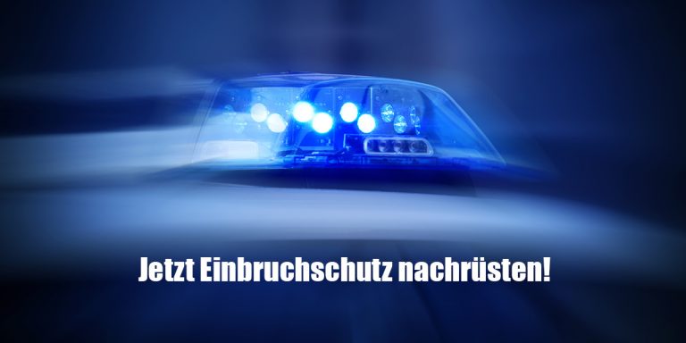 Vorsicht! Erhöhte Einbruchsgefahr!