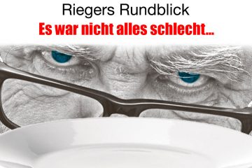 Es war nicht alles schlecht…