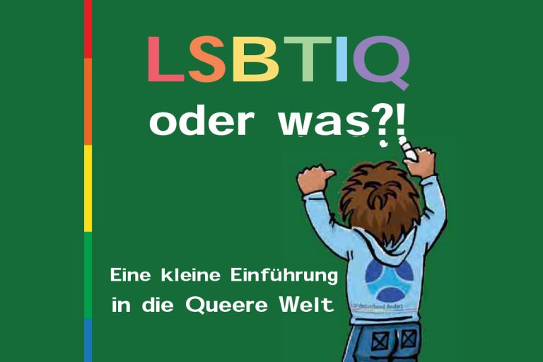 LSBTI*Q – oder was?!