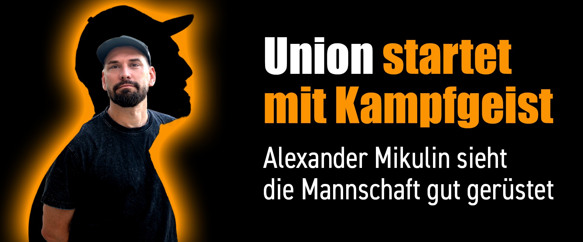 Union startet mit Kampfgeist