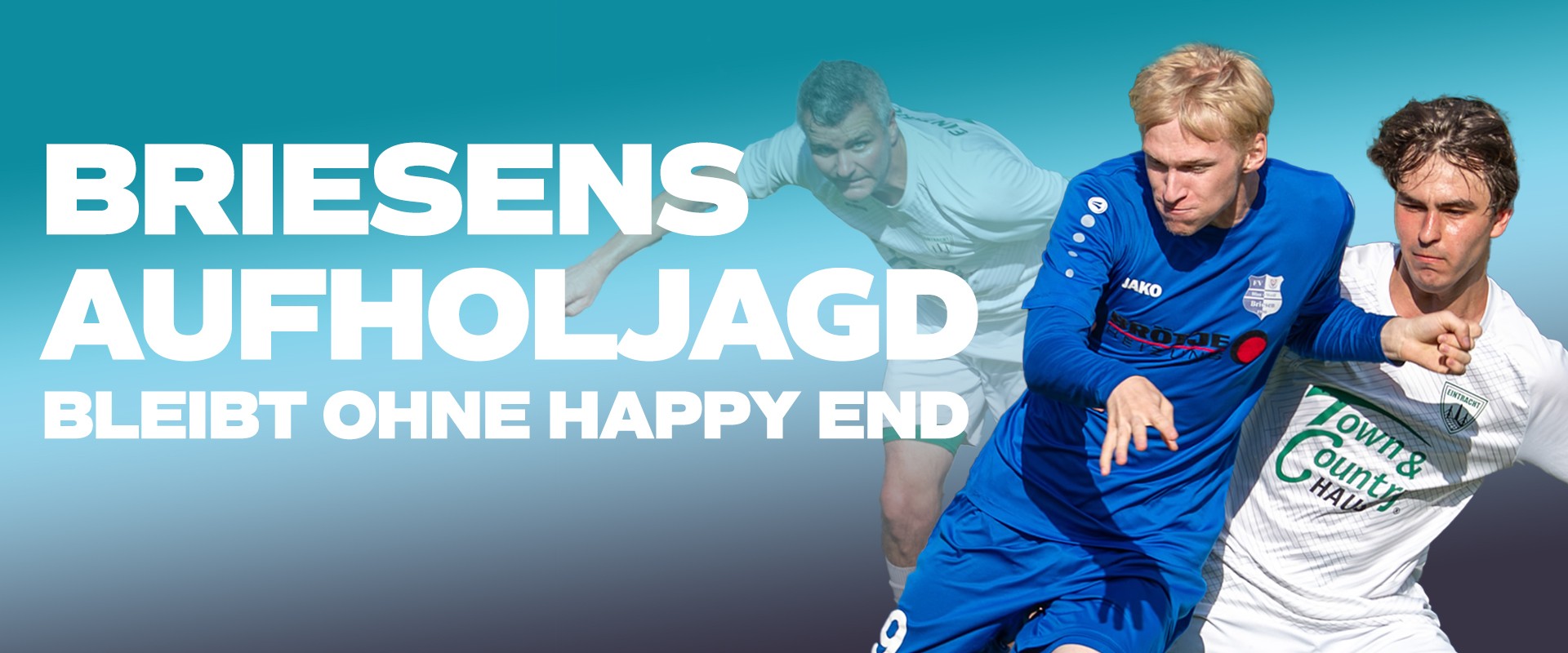 Briesens Aufholjagd