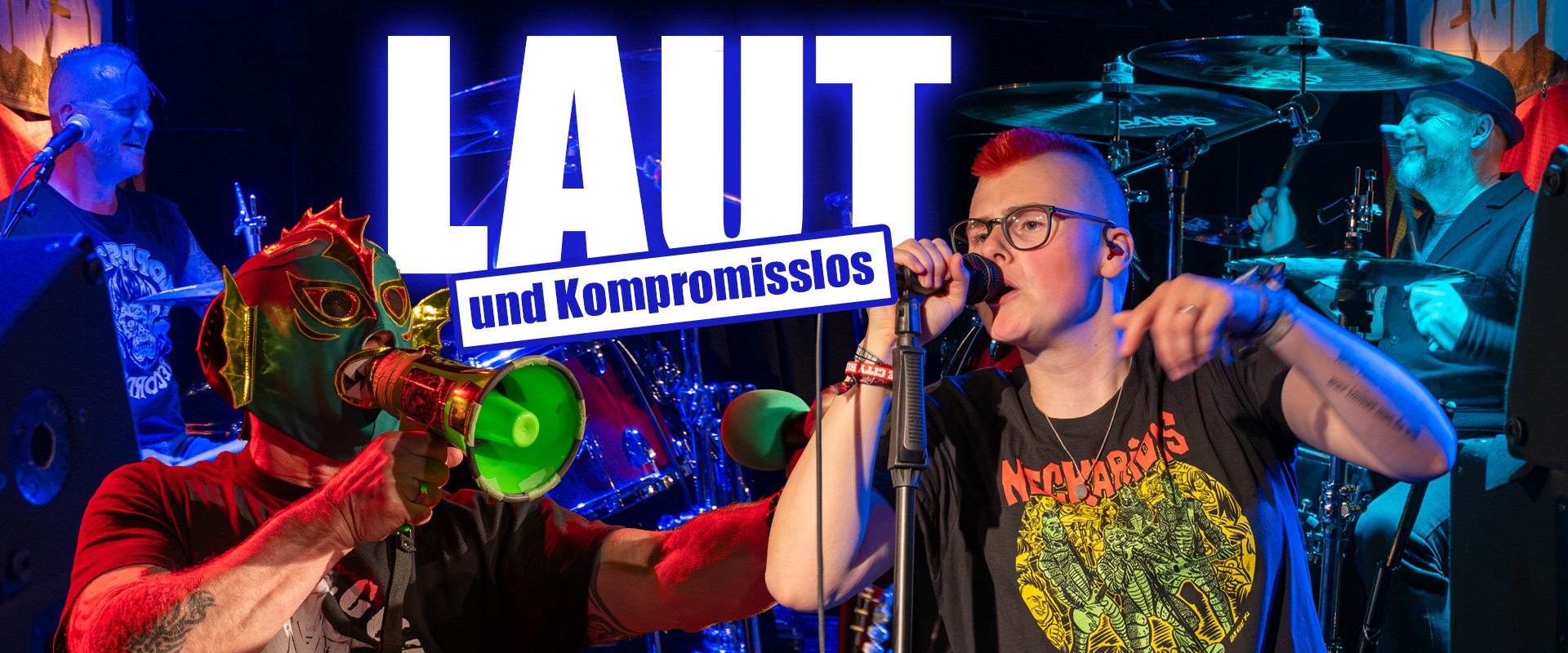 Laut und Kompromisslos