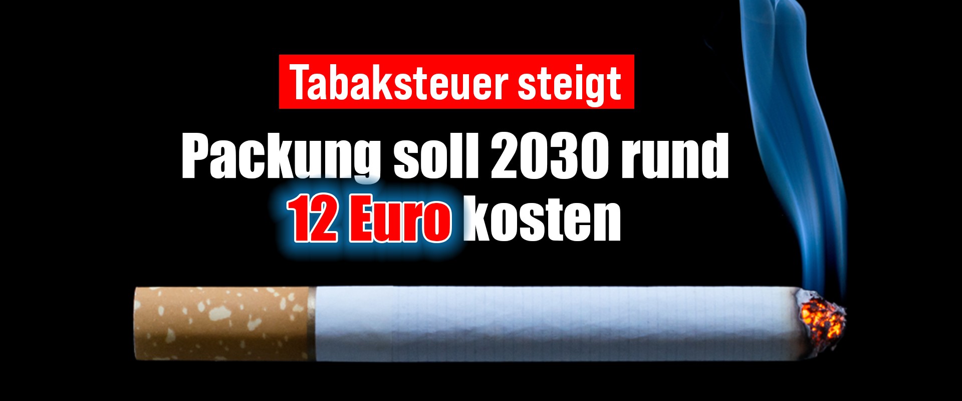Tabaksteuer steigt